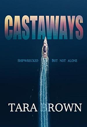 Castaways by Tara Brown