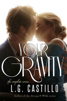 Your Gravity: The Complete Series by L.G. Castillo