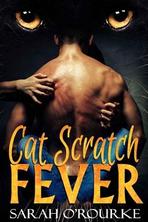Cat Scratch Fever by Sarah O’Rourke