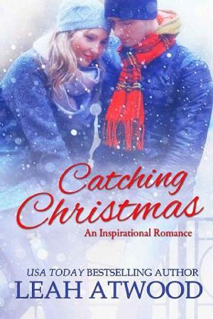 Catching Christmas by Leah Atwood