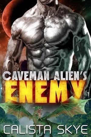 Caveman Alien’s Enemy by Calista Skye