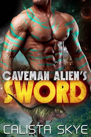 Caveman Alien’s Sword by Calista Skye