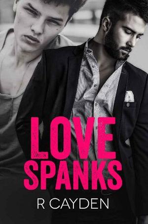 Love Spanks by R. Cayden - online free at Epub