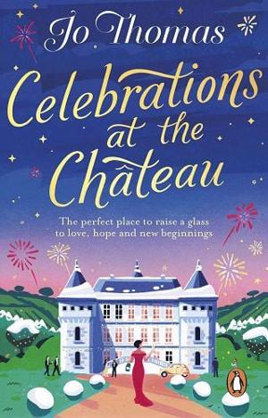 Celebrations at the Chateau by Jo Thomas