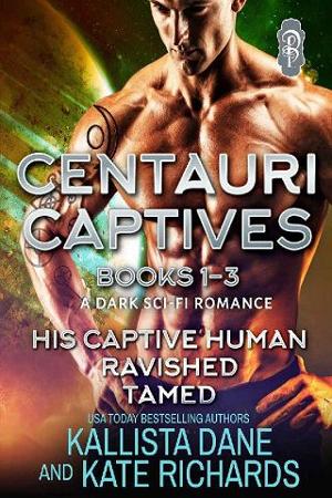 Centauri Captives by Kallista Dane, Kate Richards