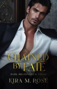 Chained By Fate by Kira M. Rose
