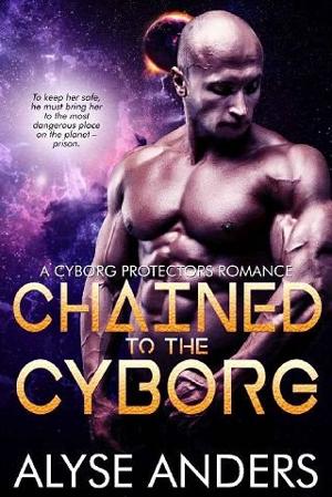 Chained By the Cyborg by Alyse Anders