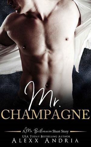 Mr. Champagne by Alexx Andria