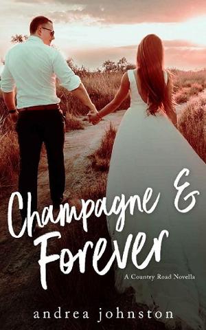 Champagne & Forever by Andrea Johnston