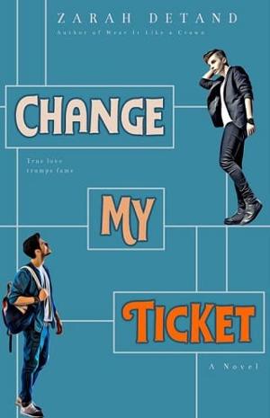 Change My Ticket by Zarah Detand