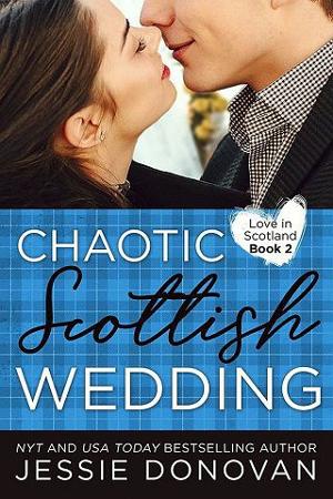 Chaotic Scottish Wedding by Jessie Donovan