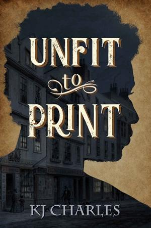 Unfit to Print by K.J. Charles