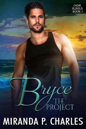 Bryce: The Project by Miranda P. Charles