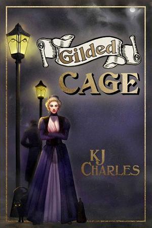 Gilded Cage by K.J. Charles