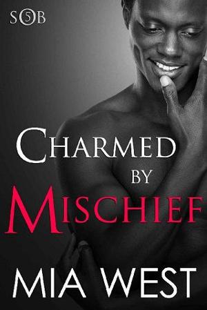 Charmed By Mischief by Mia West
