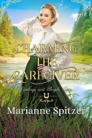 Charming the Caregiver by Marianne Spitzer