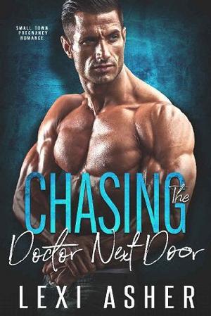Chasing The Doctor Next Door by Lexi Asher