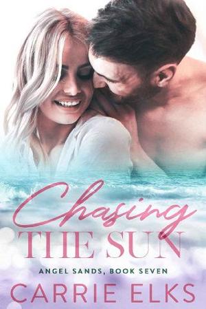Chasing The Sun by Carrie Elks