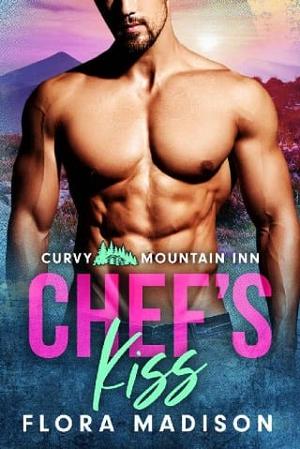Chef’s Kiss by Flora Madison