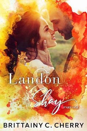 Landon & Shay, Part One by Brittainy C. Cherry