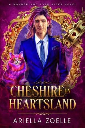 Cheshire in Heartsland by Ariella Zoelle