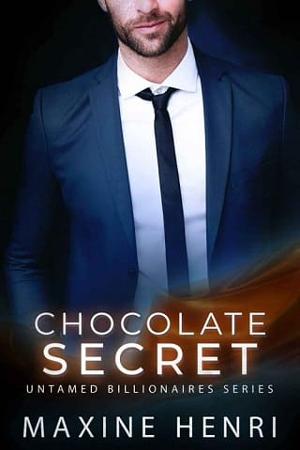 Chocolate Secret by Maxine Henri