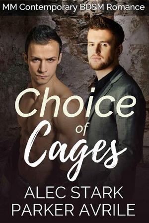 Choice of Cages by Alec Stark, Parker Avrile