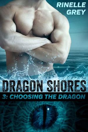 Choosing the Dragon by Rinelle Grey