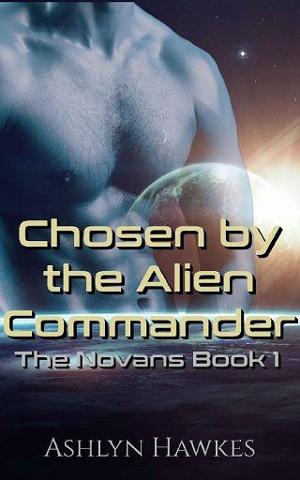 Chosen By the Alien Commander by Ashlyn Hawkes