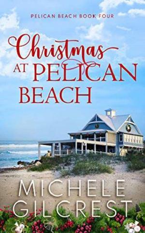 Christmas At Pelican Beach by Michele Gilcrest
