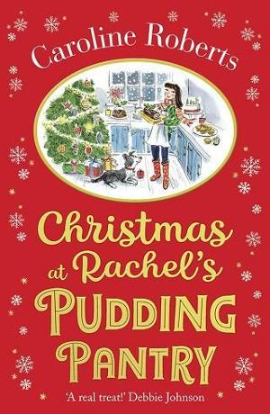 Christmas at Rachel’s Pudding Pantry by Caroline Roberts