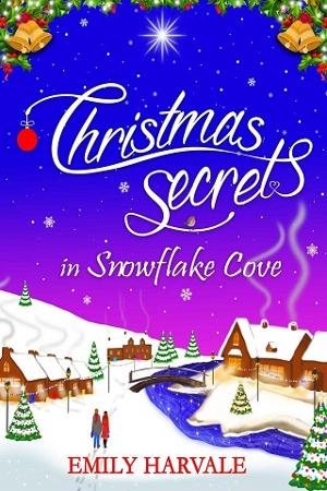 Christmas Secrets in Snowflake Cove by Emily Harvale
