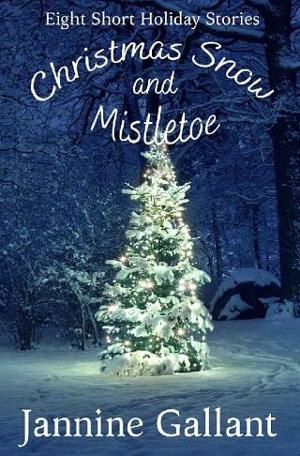 Christmas Snow and Mistletoe by Jannine Gallant