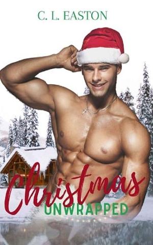 Christmas Unwrapped by C L Easton