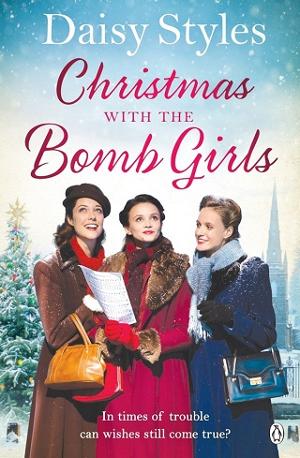 Christmas with the Bomb Girls by Daisy Styles