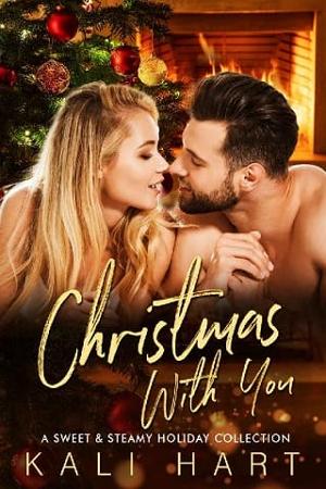 Christmas With You by Kali Hart