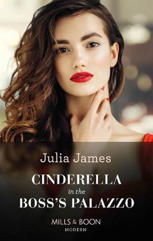 Cinderella in the Boss’s Palazzo by Julia James