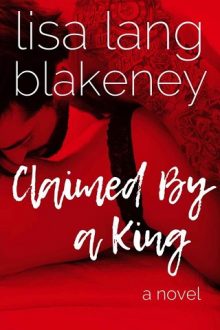 Claimed By A King by Lisa Lang-Blakeney