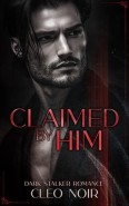 Claimed By Him by Cleo Noir