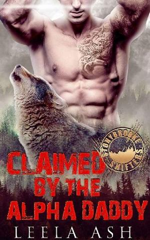 Claimed by the Alpha Daddy by Leela Ash