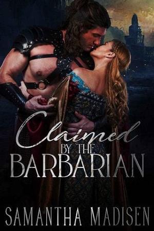 Claimed By the Barbarian by Samantha Madisen
