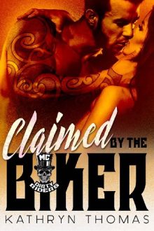 Claimed by the Biker by Kathryn Thomas