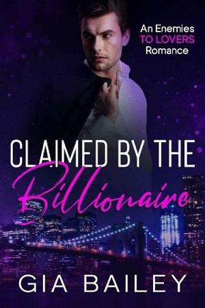 Claimed By the Billionaire by Gia Bailey