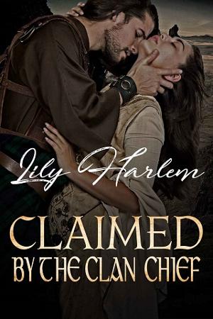 Claimed by the Clan Chief by Lily Harlem