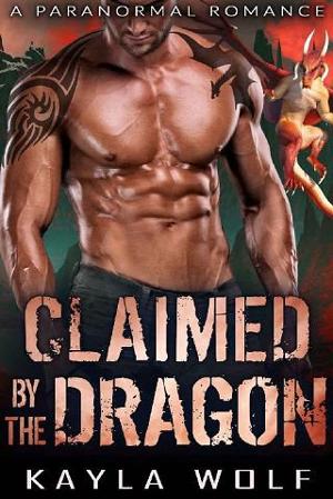 Claimed By the Dragon by Kayla Wolf