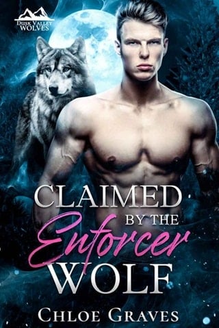 Claimed By the Enforcer Wolf by Chloe Graves