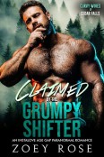Claimed By the Grumpy Shifter by Zoey Rose
