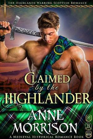 Claimed by the Highlander by Anne Morrison