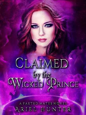 Claimed By the Wicked Prince by Ariel Hunter