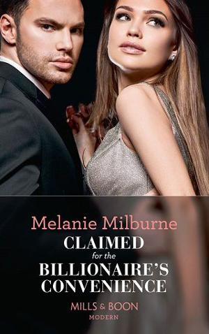 Claimed for the Billionaire’s Convenience by Melanie Milburne